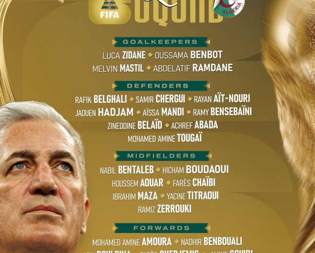 Vladimir Petković dévoile la liste des 26 joueurs de l’Algérie pour la Coupe du Monde 2026